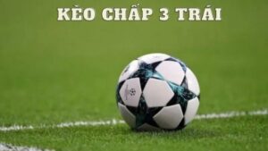 Kèo chấp 3 trái tại SV88